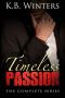 [Timeless Passion 01] • Timeless Passion Books 1-3 · the Complete Series